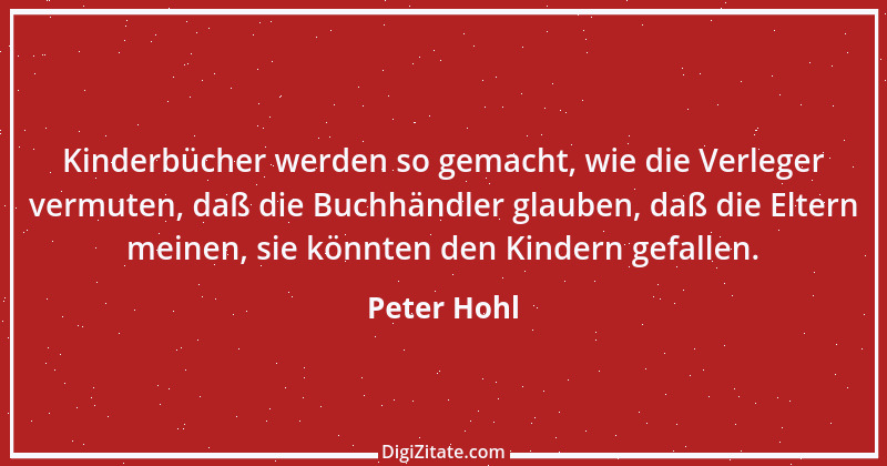 Zitat von Peter Hohl 4