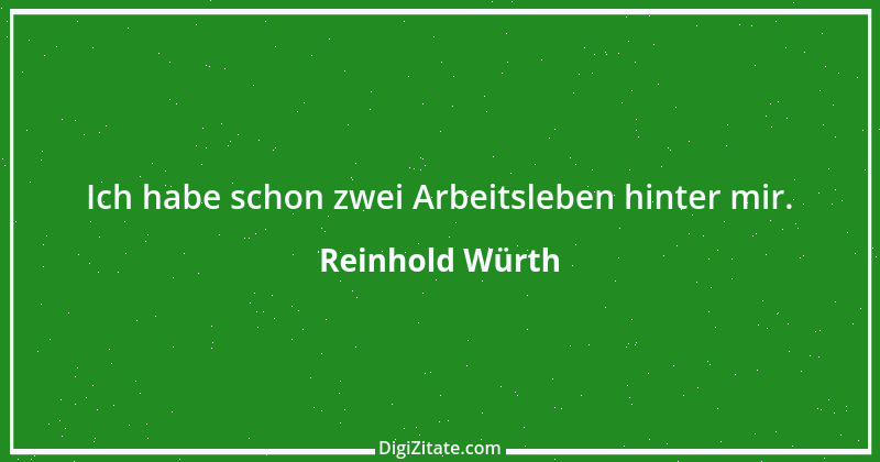 Zitat von Reinhold Würth 1