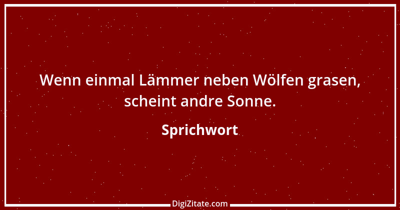 Zitat von Sprichwort 4613