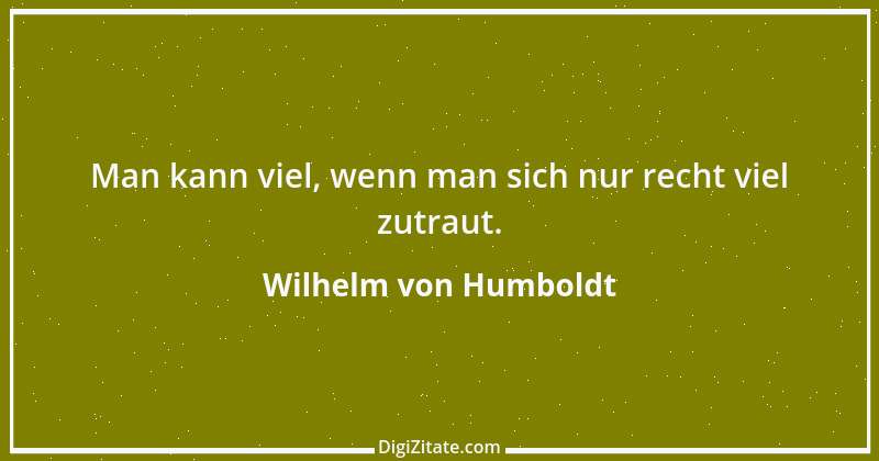 Zitat von Wilhelm von Humboldt 171