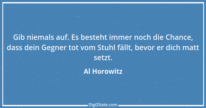 Zitat von Al Horowitz 3