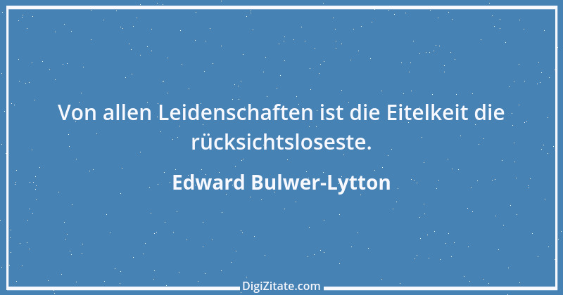 Zitat von Edward Bulwer-Lytton 32