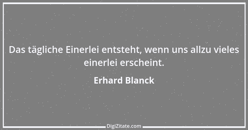 Zitat von Erhard Blanck 177