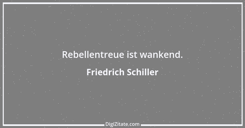 Zitat von Friedrich Schiller 139