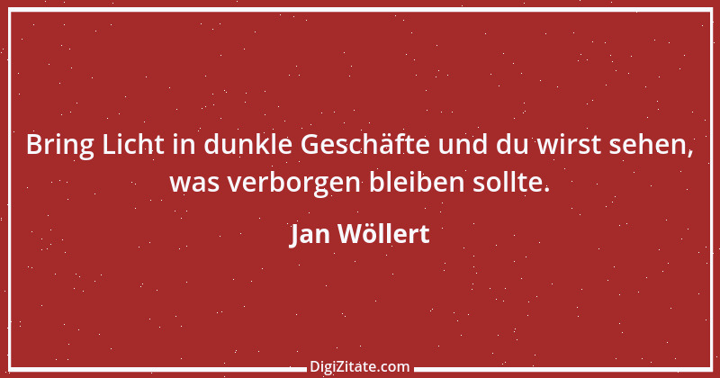 Zitat von Jan Wöllert 111