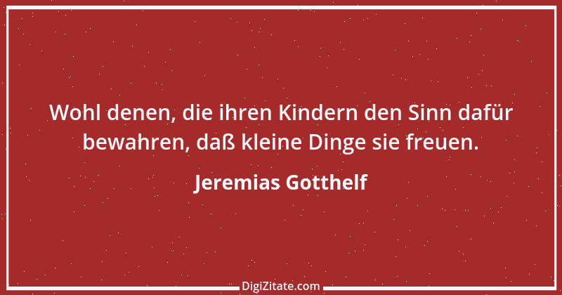 Zitat von Jeremias Gotthelf 286