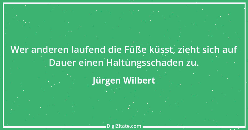 Zitat von Jürgen Wilbert 2