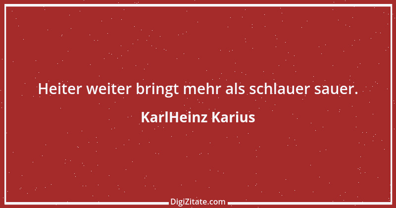 Zitat von KarlHeinz Karius 547