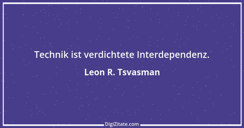 Zitat von Leon R. Tsvasman 7