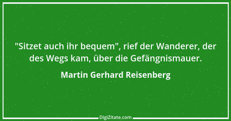 Zitat von Martin Gerhard Reisenberg 1937