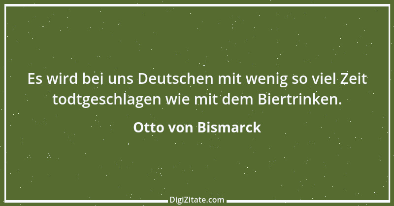 Zitat von Otto von Bismarck 320