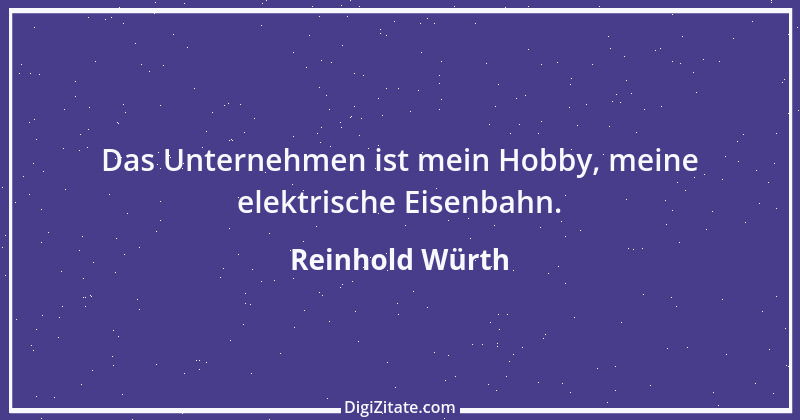 Zitat von Reinhold Würth 2