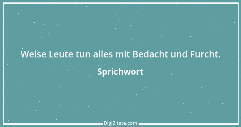 Zitat von Sprichwort 2614