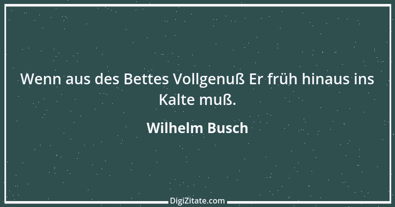 Zitat von Wilhelm Busch 174