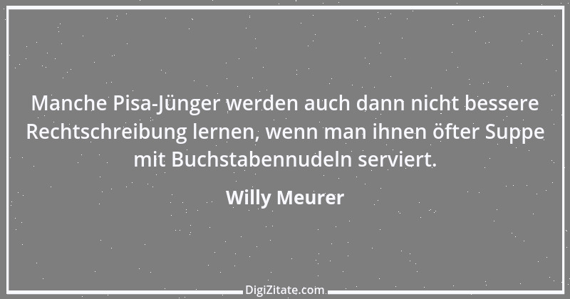 Zitat von Willy Meurer 923