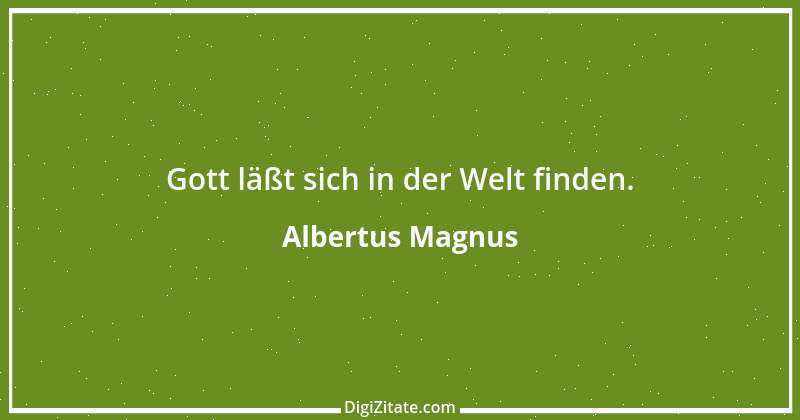 Zitat von Albertus Magnus 5