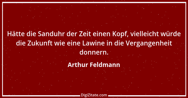 Zitat von Arthur Feldmann 131