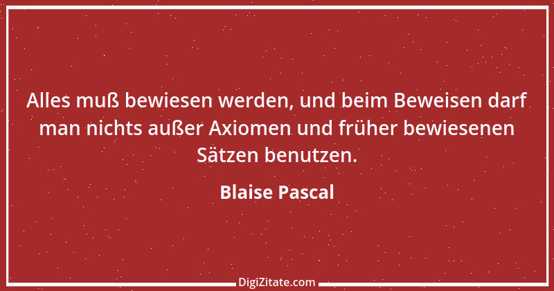 Zitat von Blaise Pascal 156