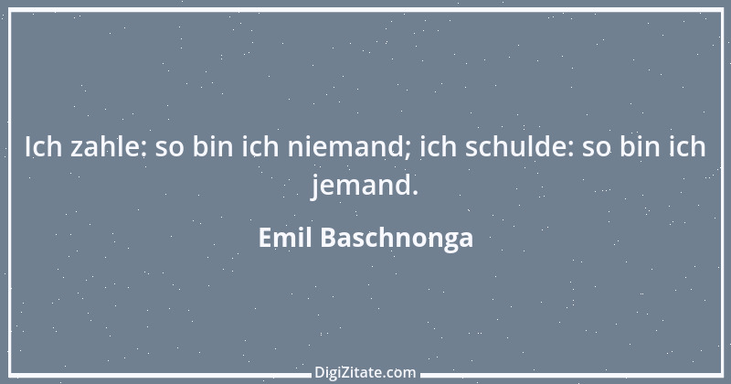 Zitat von Emil Baschnonga 19