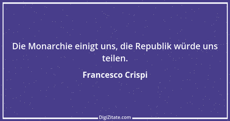 Zitat von Francesco Crispi 1