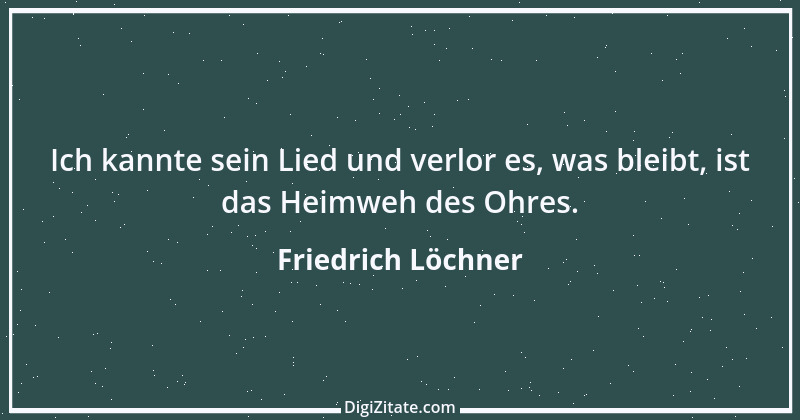 Zitat von Friedrich Löchner 175