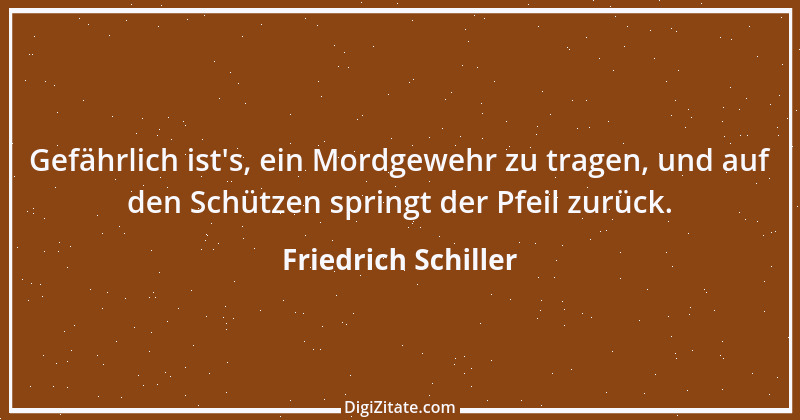 Zitat von Friedrich Schiller 1140