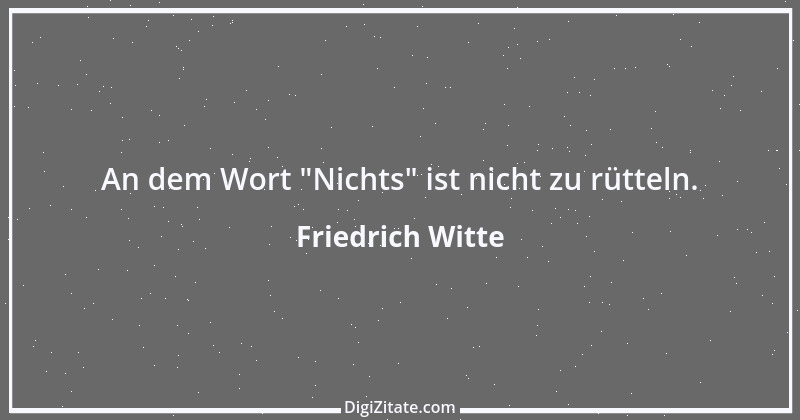 Zitat von Friedrich Witte 16