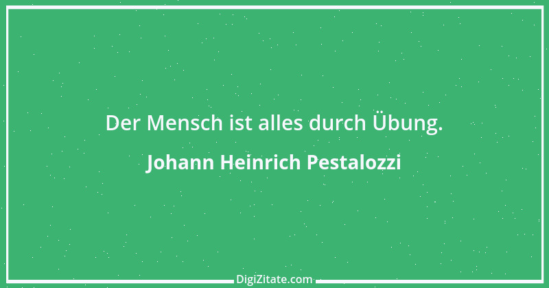 Zitat von Johann Heinrich Pestalozzi 94