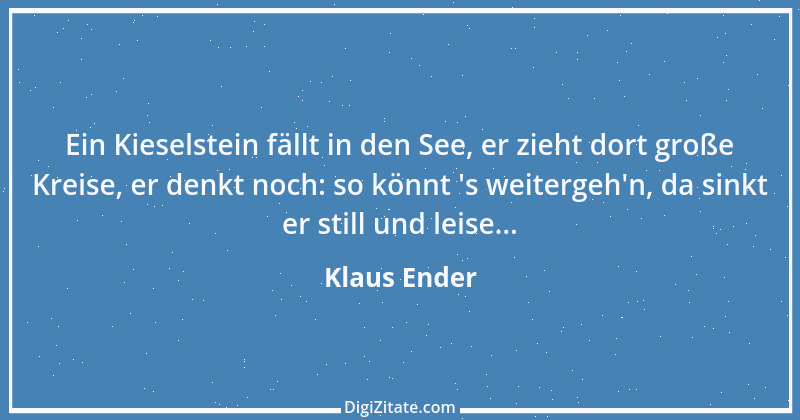 Zitat von Klaus Ender 296