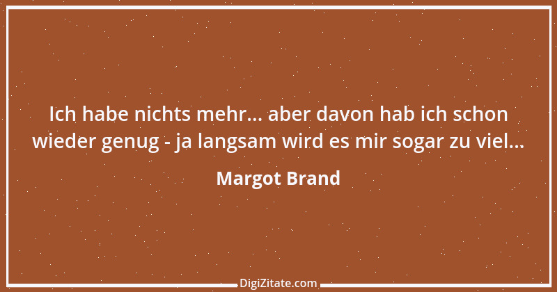 Zitat von Margot Brand 7