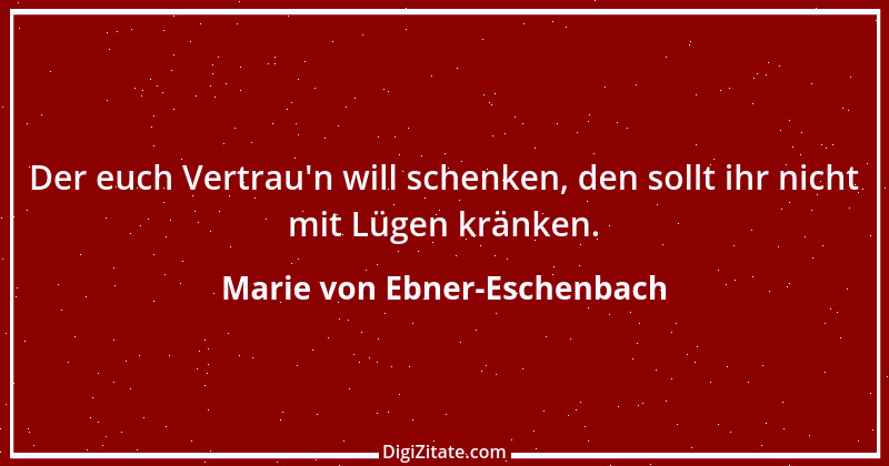 Zitat von Marie von Ebner-Eschenbach 591