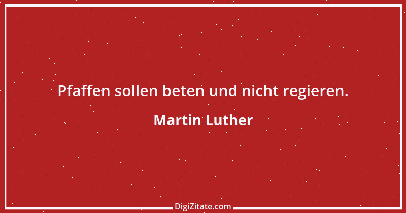 Zitat von Martin Luther 311