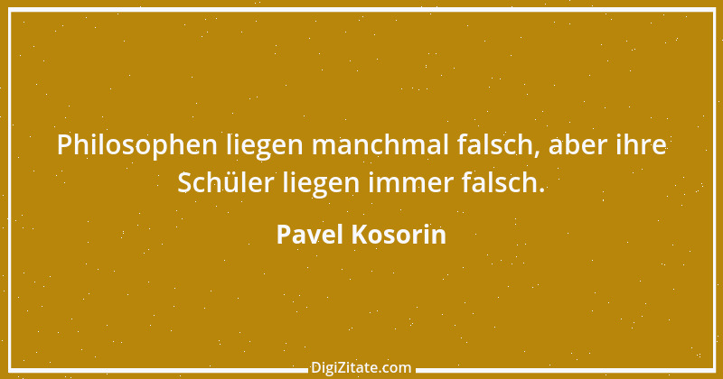 Zitat von Pavel Kosorin 6