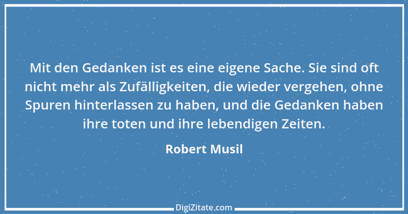 Zitat von Robert Musil 97