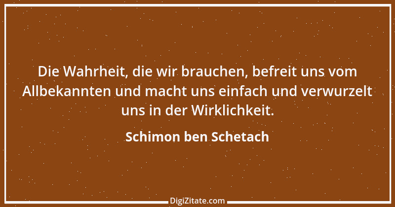 Zitat von Schimon ben Schetach 1