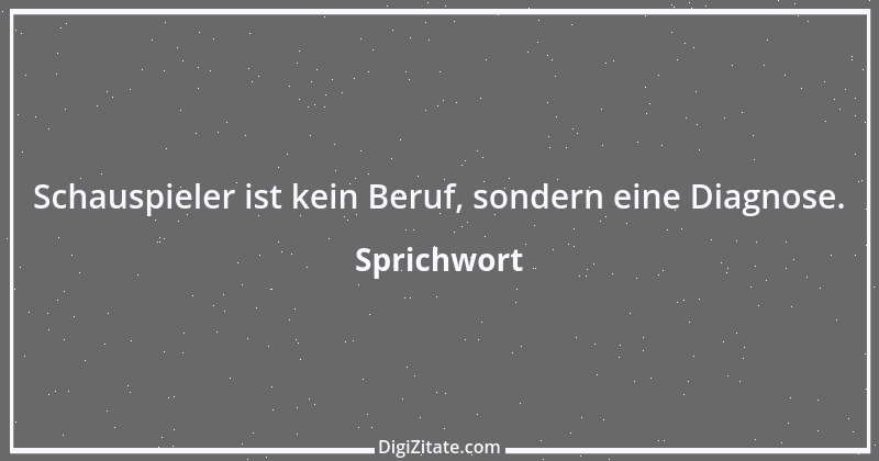 Zitat von Sprichwort 2615