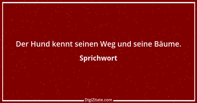 Zitat von Sprichwort 6615