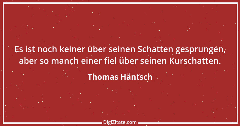 Zitat von Thomas Häntsch 198