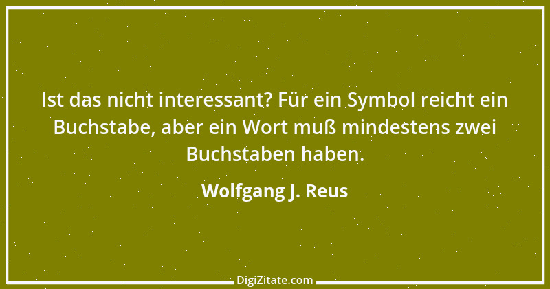 Zitat von Wolfgang J. Reus 463