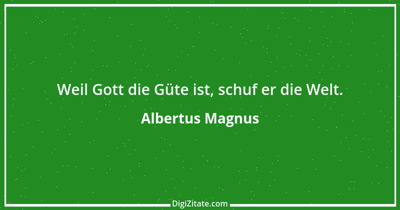 Zitat von Albertus Magnus 6