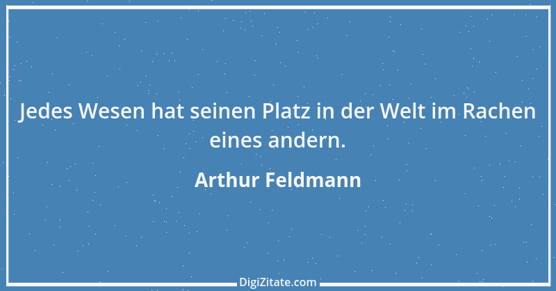 Zitat von Arthur Feldmann 132