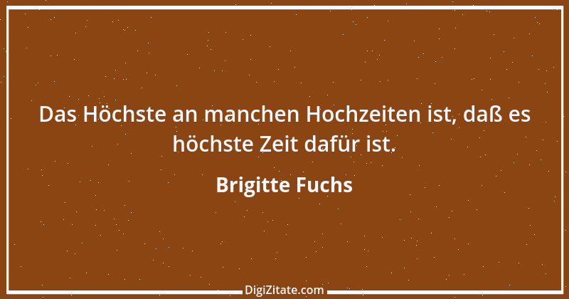 Zitat von Brigitte Fuchs 314