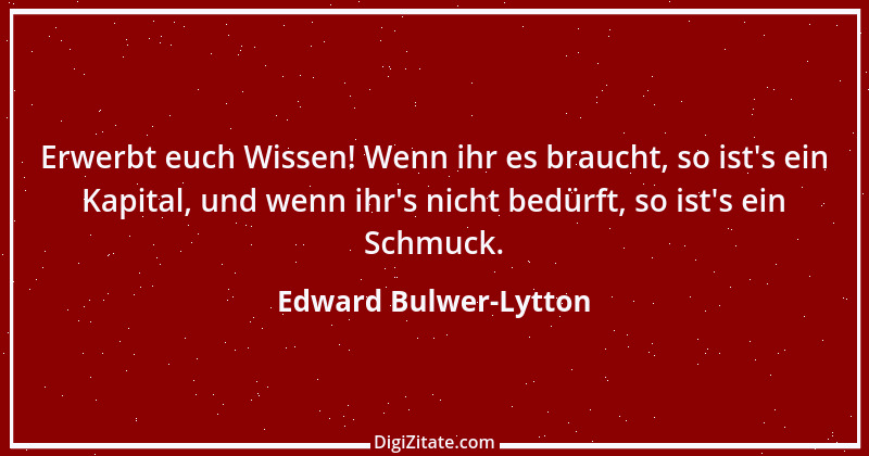 Zitat von Edward Bulwer-Lytton 34