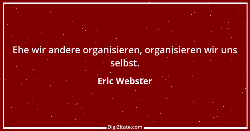 Zitat von Eric Webster 1