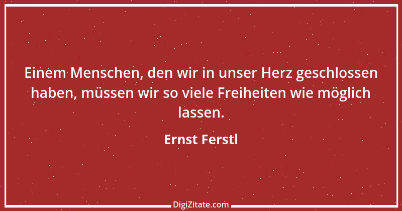 Zitat von Ernst Ferstl 1065