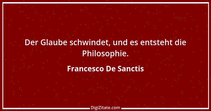 Zitat von Francesco De Sanctis 1