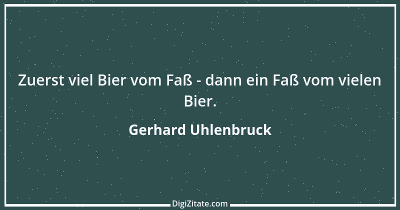 Zitat von Gerhard Uhlenbruck 444