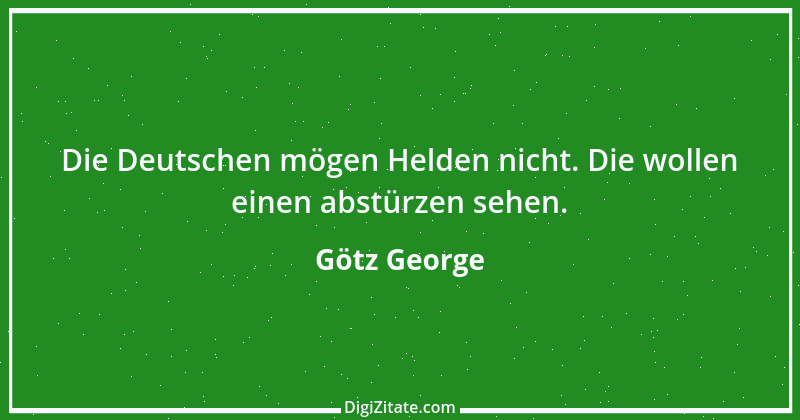 Zitat von Götz George 6