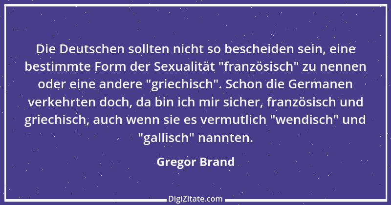 Zitat von Gregor Brand 514