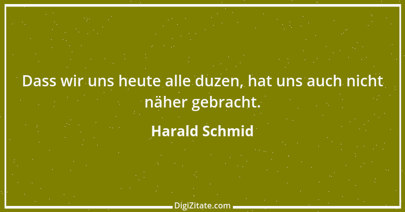 Zitat von Harald Schmid 213